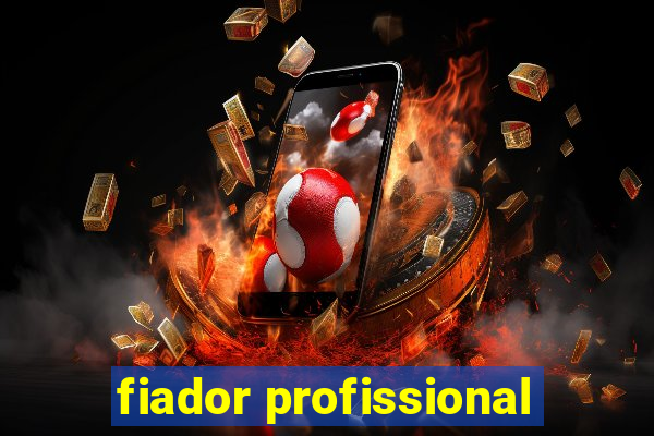 fiador profissional